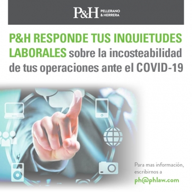 P&H responde tus inquietudes laborales sobre la incosteabilidad de tus operaciones ante el COVID-19