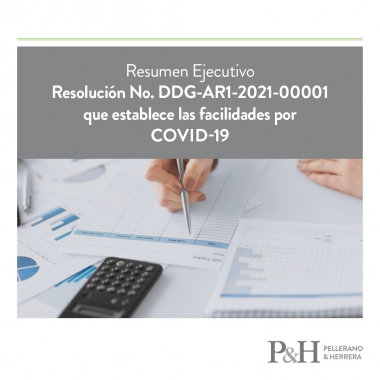 Resolución No. DDG-AR1-2021-00001 que establece las facilidades por Covid-19